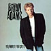 Bryan Adams: You Want It You Got It