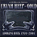 Uriah Heep's Gold - Looking Back 1970 - 2001